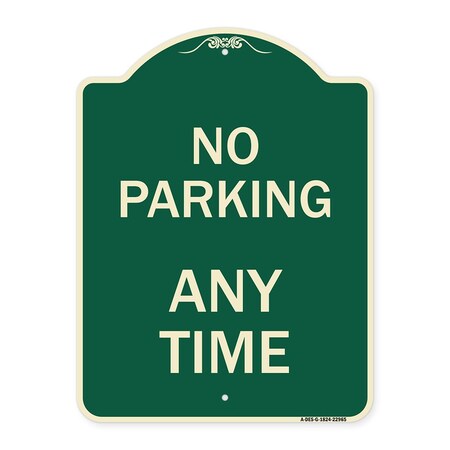 Signmission Designer Series No Parking Anytime, Green & Tan Heavy-Gauge Aluminum Sign, 24" x 18", G-1824-22965 A-DES-G-1824-22965